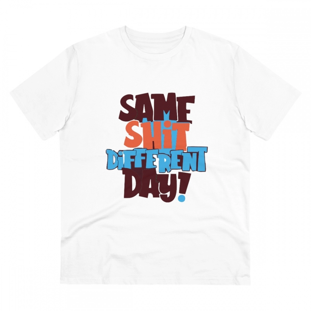 Men's PC Cotton Same Shit Different Day Printed T Shirt (Color: White, Thread Count: 180GSM)